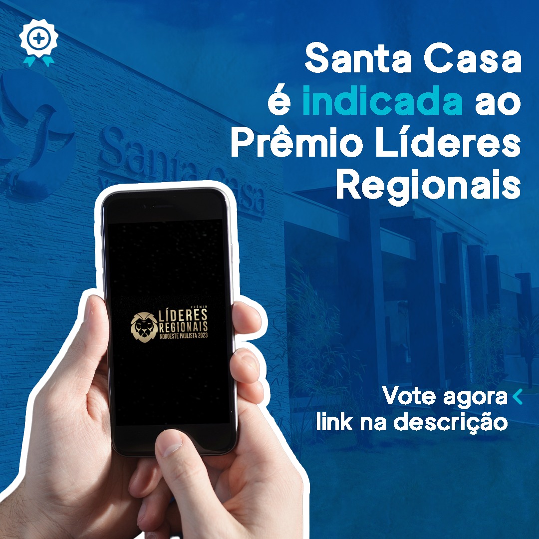 Santa Casa de Votuporanga é indicada ao Prêmio Líderes Regionais