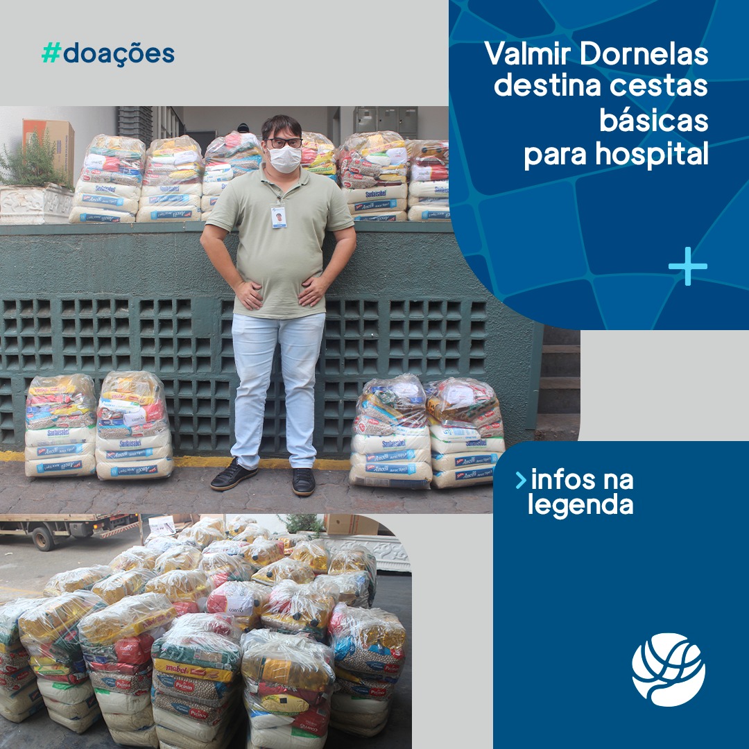 Valmir Dornelas destina cestas básicas para Hospital